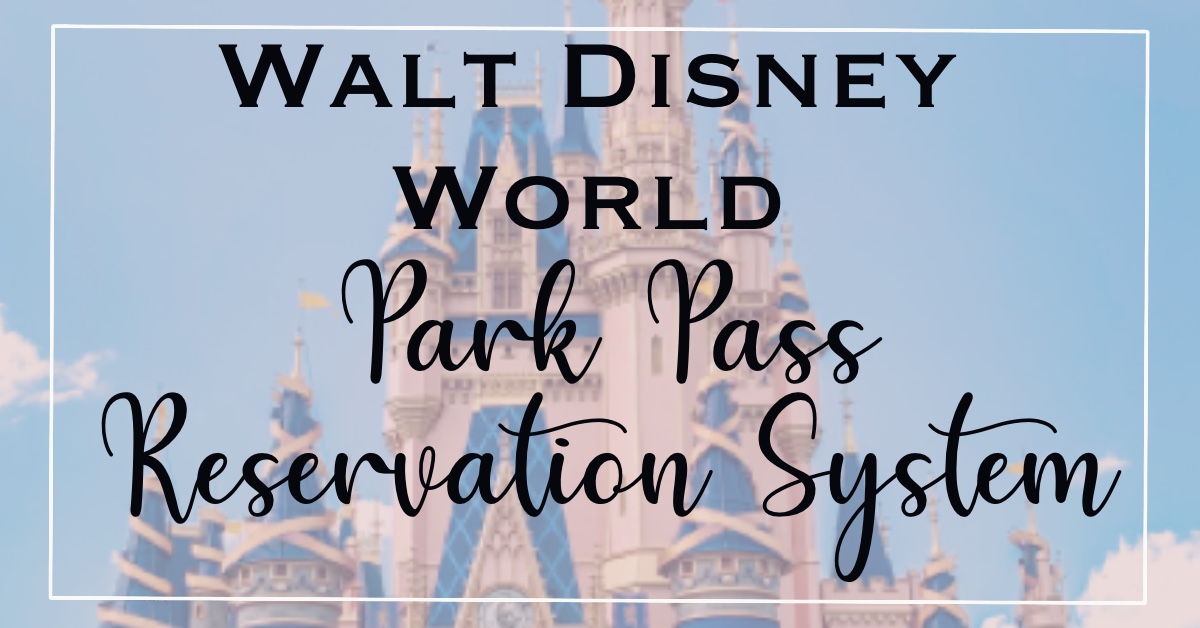 Disney World Park Pass Reservation System - Twirling Down Main Street